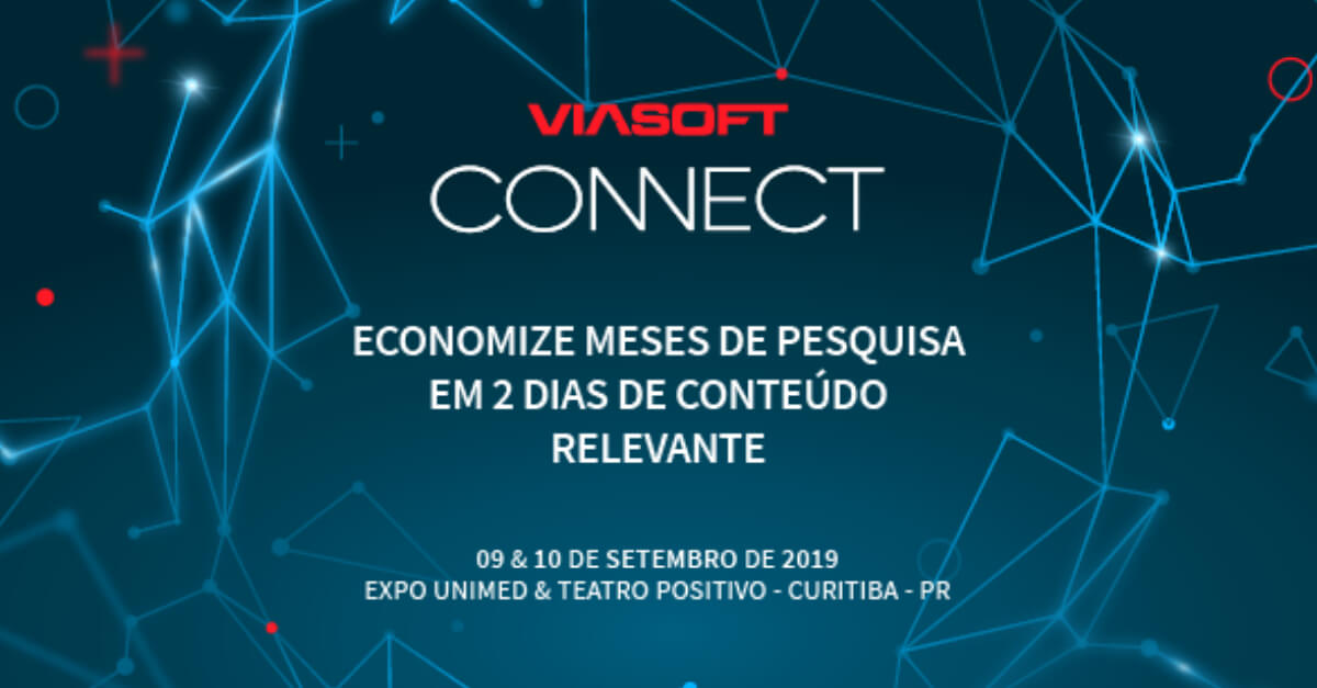 VIASOFT CONNECT: Vem aí o maior evento de Tecnologia em Gestão e Empreendedorismo do Brasil