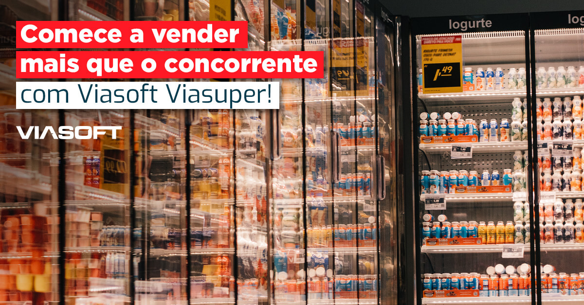 Comece a vender mais que o concorrente com Viasoft Viasuper!