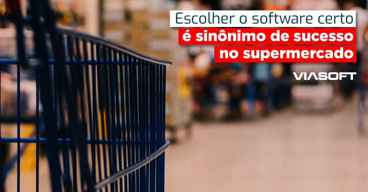 Escolher o software certo é sinônimo de sucesso no supermercado