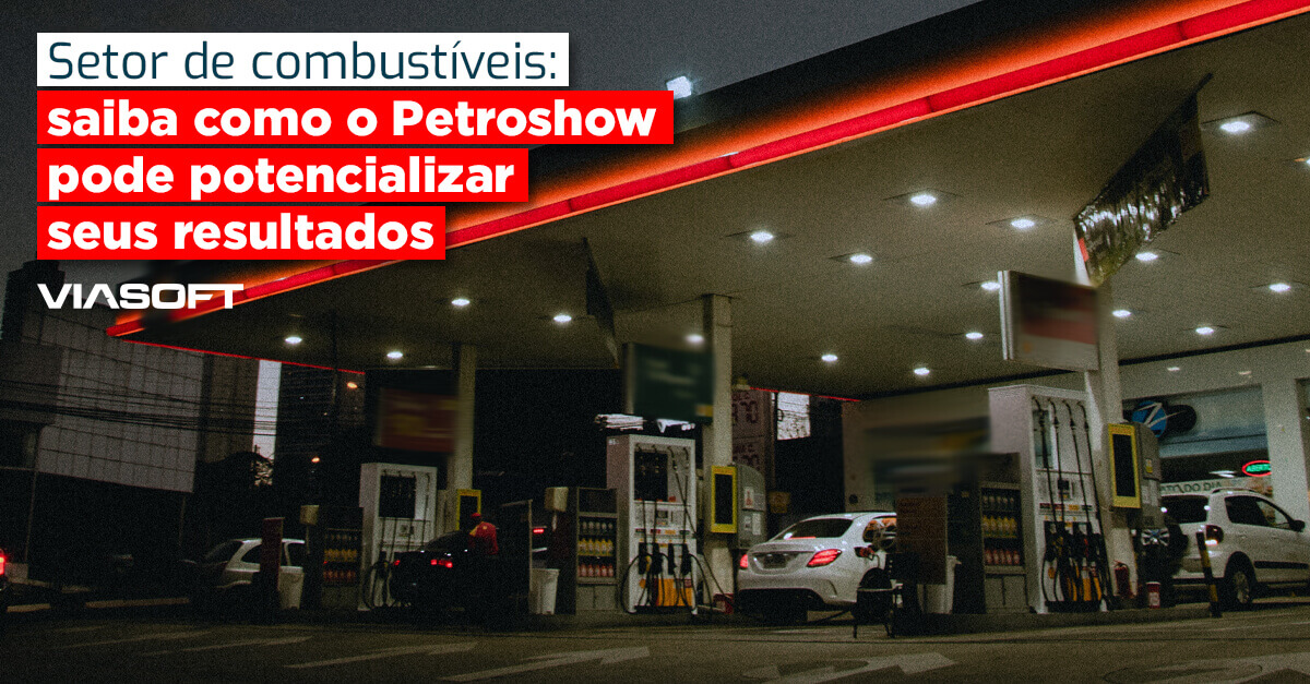 Setor de combustíveis: saiba como o Petroshow pode potencializar seus resultados