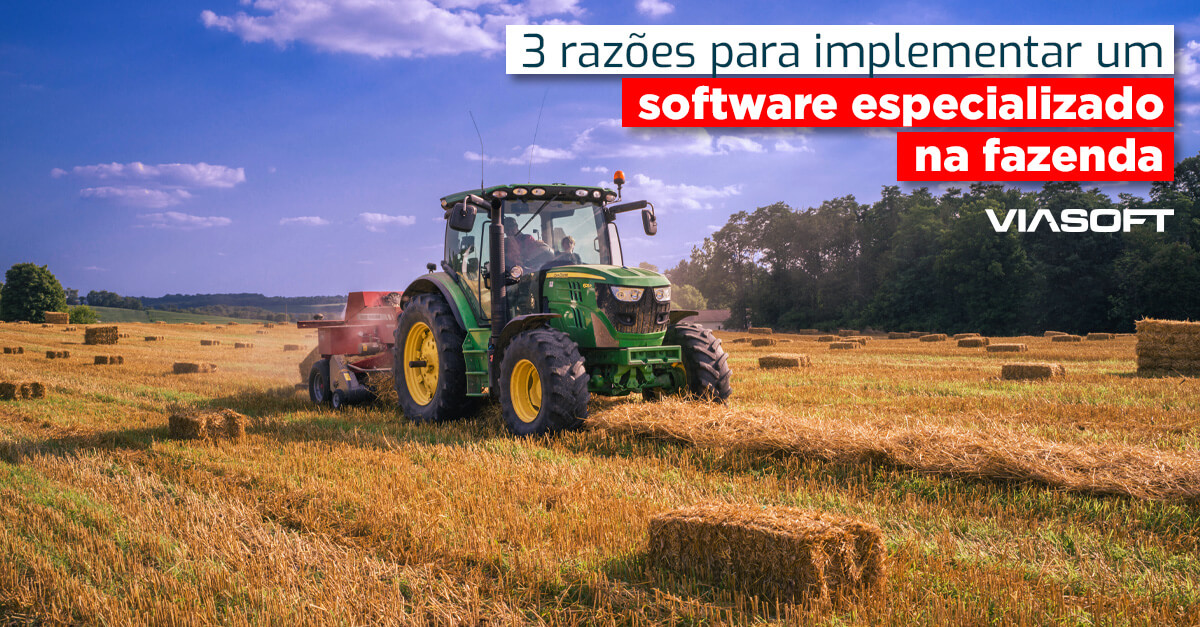 3 razões para implementar um software especializado na fazenda