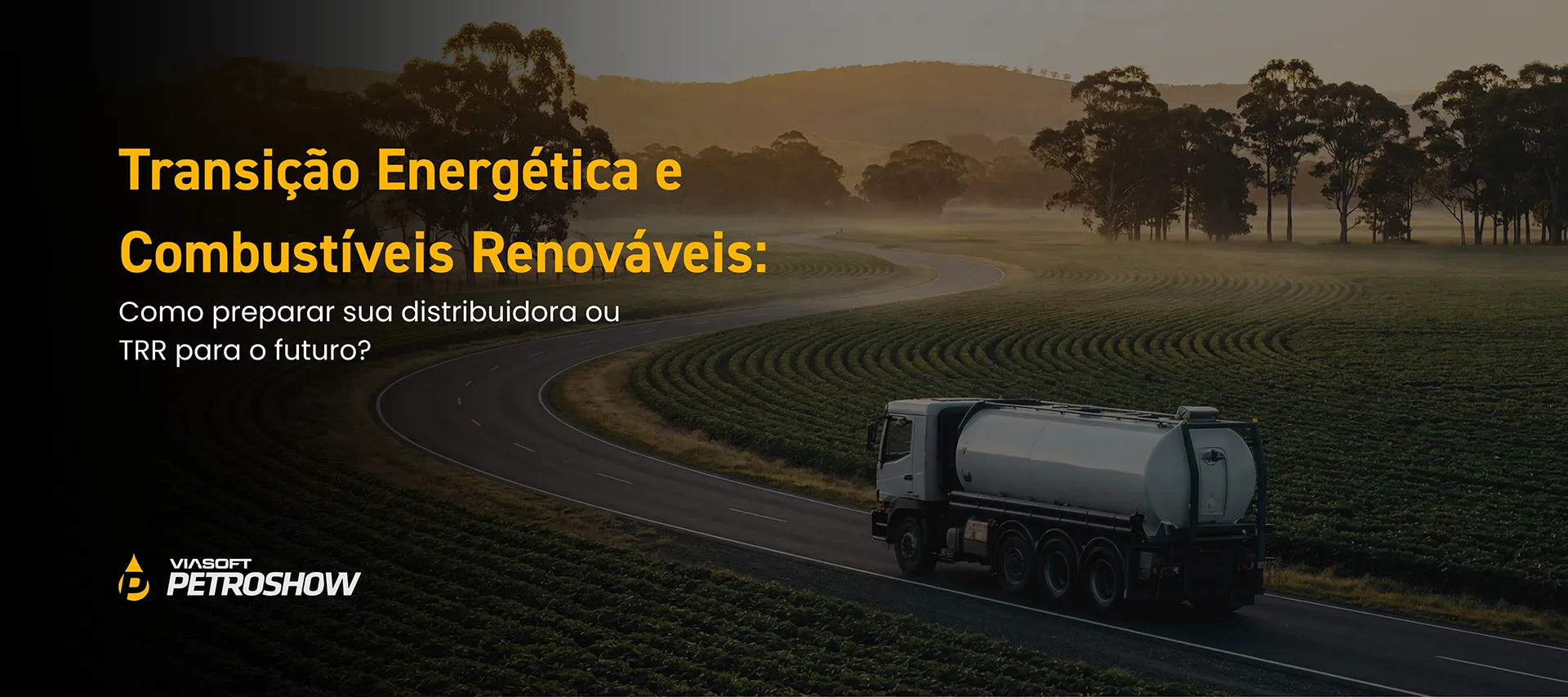 Transição Energética e Combustíveis Renováveis: Como preparar sua distribuidora ou TRR para o futuro?